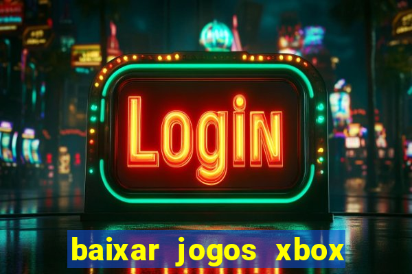 baixar jogos xbox 360 lt